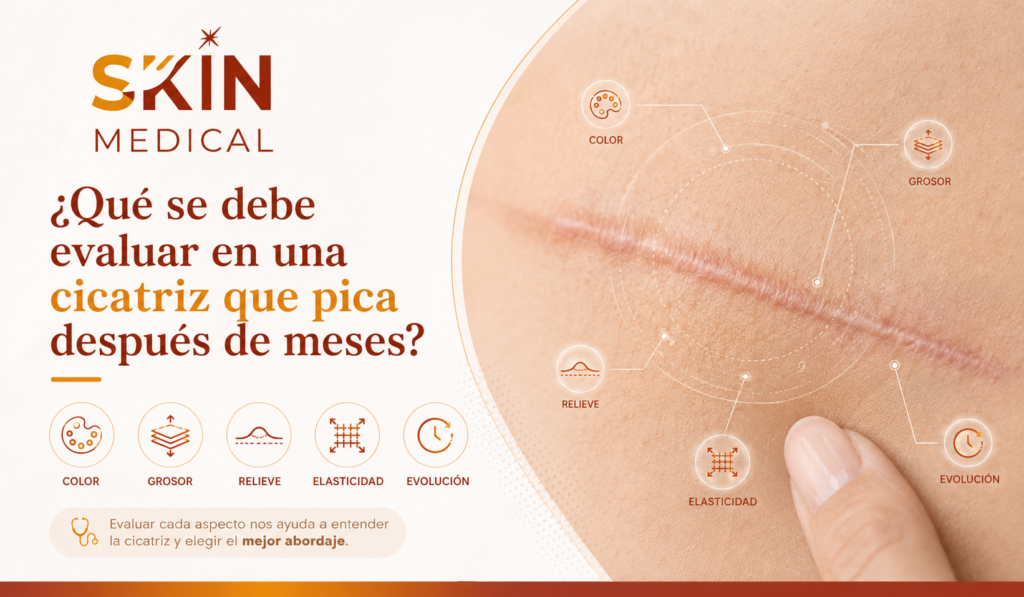 ¿Qué se debe evaluar en una cicatriz que pica después de meses?
