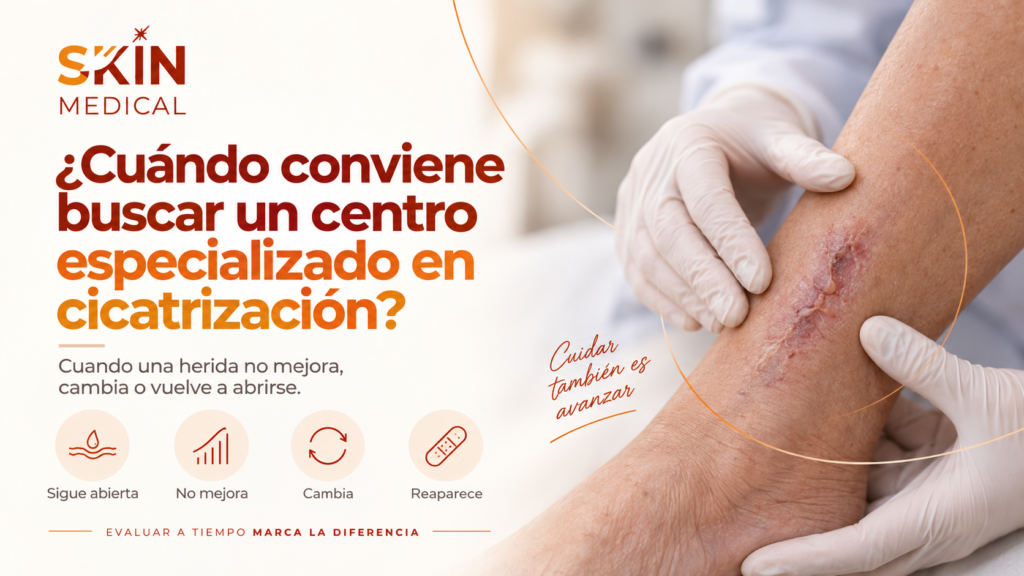 ¿Cuándo conviene buscar un centro especializado en cicatrización?