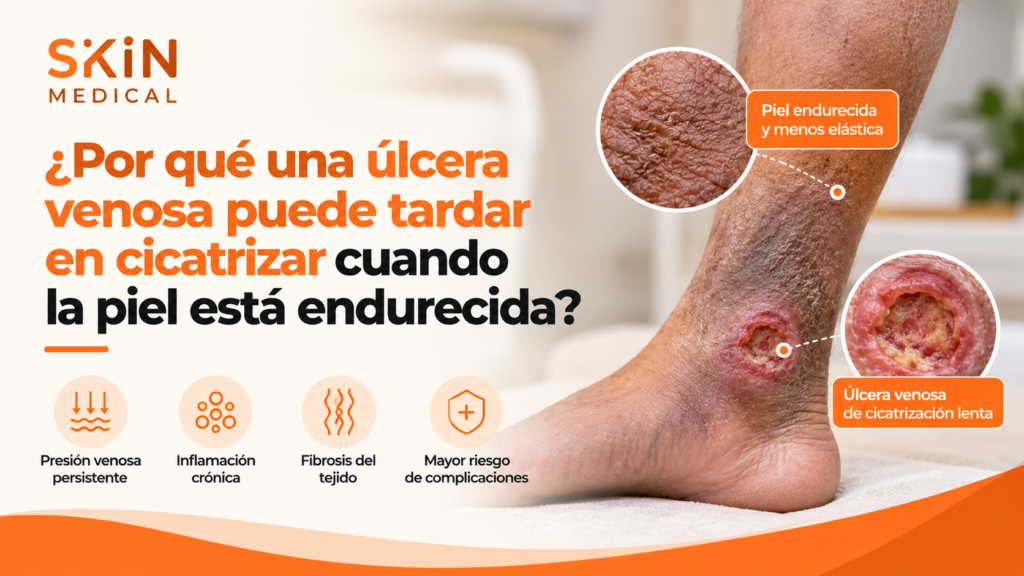 ¿Por qué una úlcera venosa puede tardar en cicatrizar cuando la piel está endurecida?